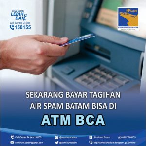 Kini Bayar SPAM Batam Bisa Dilakukan Melalui ATM Bank BCA