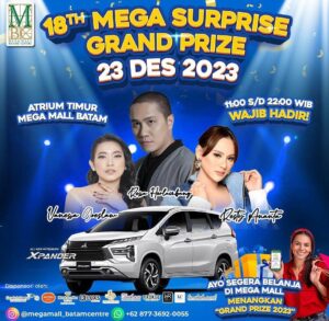 WAJIB HADIR, Mega Mall Batam Akan Undi Grand Prize Mobil Xpander 23 Desember 2023