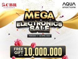 MEGA ELECTRONICS SALE AQUA di CBR Elektronik Batam, Tawarkan Bonus Hingga Jutaan Rupiah