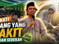 NEWS VIDEO: Ustaz Abdul Somad: Sedekah Bisa Menjadi Jalan Kesembuhan dan Husnul Khatimah